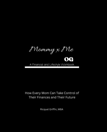 Mommy x Me OG: A Financial and Lifestyle Workbook