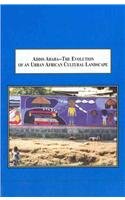 Addis Ababa - The Evolution of an Urban African Cultural Landscape Addis Ababa - The Evolution of an Urban African Cultural Landscape book cover