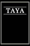 tayari jones silver sparrow  Taya: Black Lined Writing Notebook Journal with Personalized Name Taya, 6x9, 120 Pages