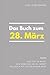 Das Buch zum 28. März: Was geschah am 28. März? Das Geschenkbuch mit historischem Wert (Der Tag im Blick) (Der Tag im Blick (März))