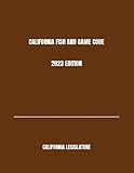 california games 2600  CALIFORNIA FISH AND GAME CODE 2023 EDITION