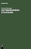  Unternehmensstrategie. Grundfragen einer Theorie strategischer Unternehmensführung.