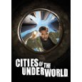 Cities of the Underworld: The Complete Seasons 1, 2, & 3
