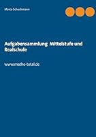 Aufgabensammlung Mittelstufe und Realschule: www.mathe-total.de 3739204710 Book Cover