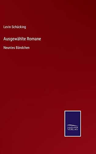 Ausgewählte Romane: Neuntes Bändchen (German Edition)