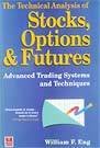 Technical Analysis of Stocks, Options and Futures : Eng, William F ...