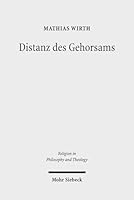 Distanz Des Gehorsams: Theorie, Ethik Und Kritik Einer Tugend 3161540867 Book Cover