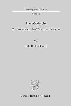 Das Modische: Zur Struktur Sozialen Wandels Der Moderne