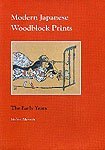 Modern Japanese Woodblock Prints: The Early Years 082481200X Book Cover