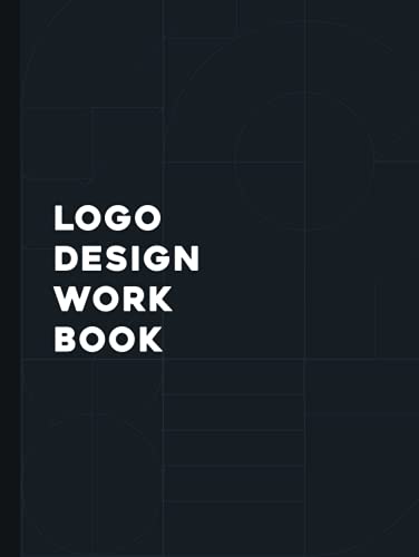 Logo Design Workbook: For Professionals - Large 8.5x11 - Hardcover Edition for the Professional Logo and Graphic Designer