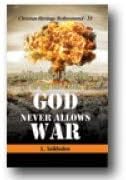 A Theological Reflection on War and Peace :: God Never Allows War