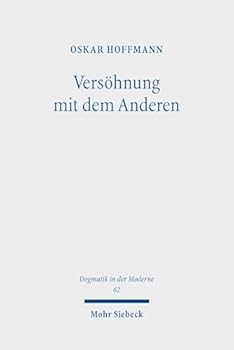 Versohnung Mit Dem Anderen; Gesetz Und Evangelium Bei Emanuel Hirsch (German Edition)