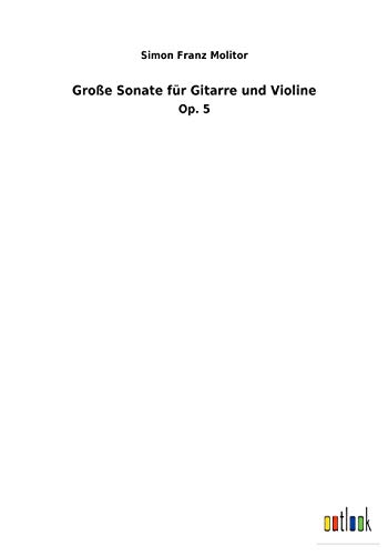 Große Sonate für Gitarre und Violine (German Edition)