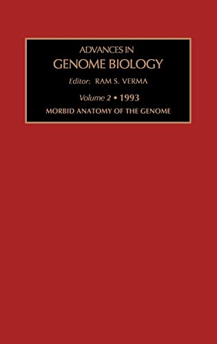 Morbid Anatomy of the Genome (Volume 2) (Advances in Genome Biology, Volume 2)