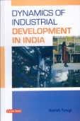 Dynamics of Industrial Developement in India
