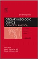 Ent Emergencies, an Issue of Otolaryngologic Clinics 141605829X Book Cover