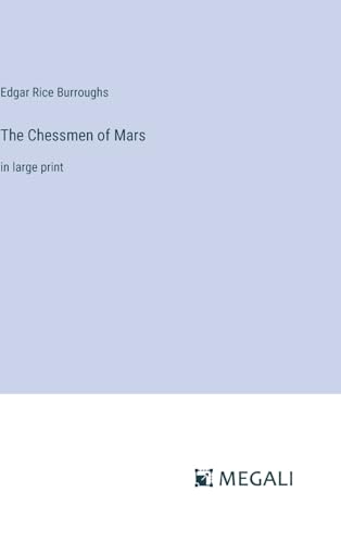 The Chessmen of Mars: in large print