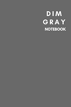 DimGray Notebook : Notebook,Journal, Diary,the Notebook for Creative Note Taking or Journaling at School. Perfect Gift for Women and Men (110 Pages, Blank, 6 X 9)