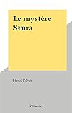  Le mystère Saura (French Edition)