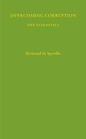 Overcoming Corruption: The Essentials 0956478808 Book Cover