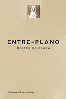 Restos da Geada: Entre-Plano 6500469992 Book Cover