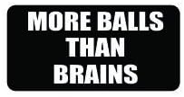 3pcs More balls than brains funny hard hat/helmet vinyl decal sticker