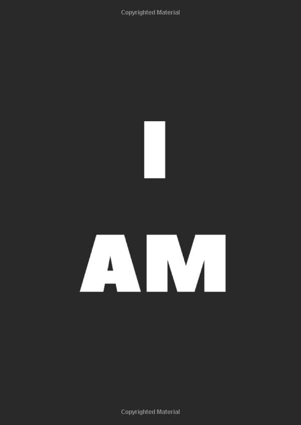 I AM