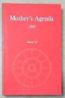 Mother's Agenda: Agenda of the Supramental Action Upon Earth: 1969 2902776535 Book Cover