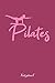 Pilates: Ein Notizbuch für deine Frau, Freundin, Schwester oder Mutter | 120 linierte Seiten für deine Notizen | Geschenk Pilates Fans | 6x9 Format (15,24 x 22,86 cm)