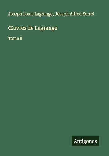 ¿uvres de Lagrange: Tome 8