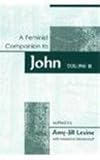 Feminist Companion to John, Vol. 2 (Feminist Companion to the New Testament and Early Chritian Writings)