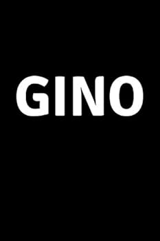 Gino : Personalized Notebook - Simple Gift for Man/Boyfriend/Boss Named Gino Journal Diary (110 Pages, Blank, Lined 6 X 9 Inches)