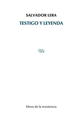 Testigo y leyenda: (Un itinerario) (ποίησις [poíesis], Band 33)
