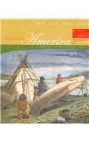 Making America, Volume I: To 1877: A History of... 0618612726 Book Cover