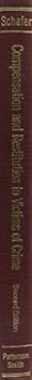 Compensation and Restitution to Victims of Crime (Patterson Smith reprint series in criminology, law enforcement, and social problems. Publication no. 120)