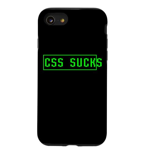 CSS Sucks Funny Web Developer�f�U�C�i�[�E�F�u�T�C�g�R�[�_�[�W���[�N �X�}�z�P�[�X iPhone SE (2020) / 7 / 8 �p