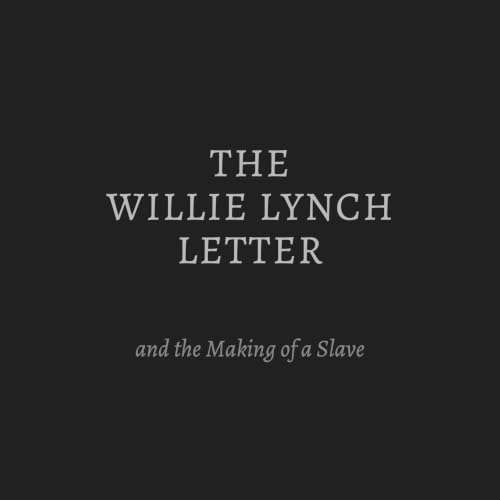 The Willie Lynch Letter and the Making of a Slave copertina