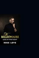 The Billionaire: Love At First Sight B0CSX3JWJS Book Cover