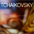 Tchaikovsky for Relaxation [Audio CD]