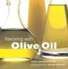 Flavoring With Olive Oil Paperback – January 1, 2003