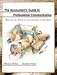 Accountants Guide to Professional Communication: Writing and Speaking the Language of Business