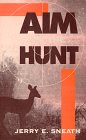Aim of the Hunt: Introduction to Hunting 096512391X Book Cover