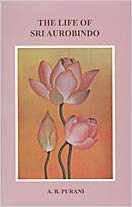THE LISFE OF SRI AUROBINDO