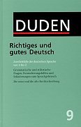Der Duden, 12 Bde., Bd.9, Duden Richtiges und gutes Deutsch: 9: 9 - Richtiges Und Gutes Deutsch (Der Duden in 12 Bänden) (German Edition)
