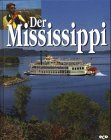 Die großen Flüsse der Welt, Der Mississippi 3933468450 Book Cover