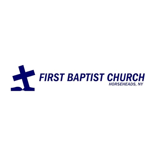 Horseheads First Baptist Church Podcast Por Horseheads First Baptist Church arte de portada