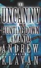 Cover of The Uncanny and Hunting Down Amanda
