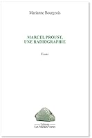 MARCEL PROUST, UNE RADIOGRAPHIE: Essai 2494144019 Book Cover