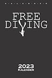 Apnoetauchen Free Diving ohne Sauerstoffflasche Kalender 2023: Jahreskalender für Fans des langatmigen Sports unter Wasser