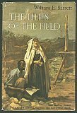 The Lilies of the Field; The Haunting Miracle of a Humble Man and Four Nuns Who Built a Little Church B000H44KN2 Book Cover